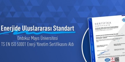 OMÜ, ISO 50001 Enerji Yönetim Sistemleri Sertifikası Aldı